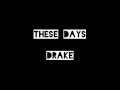 Drake These Days