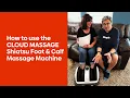 How to use the Cloud Massage Shiatsu Foot Massager