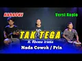 Download Lagu TAK TEGA KARAOKE RHOMA IRAMA NADA COWOK VERSI KOPLO