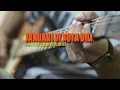 Lagu Januari di Kota Dili - Guitar Instrument Cover