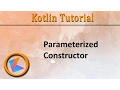 Kotlin Tutorial Parameterized Constructor Program