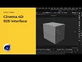 Cinema 4D R25 Interface