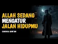 Download Lagu Mungkin Kamu Tidak Mengerti Hari Ini, Tapi Suatu Saat Nanti Kamu Akan Paham | Cahaya Qur'an