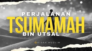 Download Kisah Perjalanan Sahabat Tsumamah bin Utsal Merengkuh Nikmatnya Islam - Kisah Muslim Yufid TV MP3