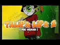 Download Lagu SAMPE TALIPA LIPA🔥- TALIPA LIPA  2 REMIX - ( FIKI USMAN )
