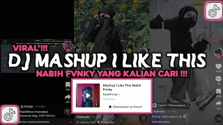 Download DJ MASHUP I LIKE THIS NABIH FVNKY VIRAL TIKTOK 2023 MP3