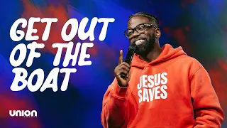 Get Out Of The Boat | Pastor Stephen Chandler | Union Church