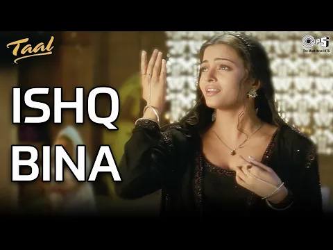 Download MP3 Ishq Bina | Taal | Aishwarya Rai, Akshaye | Anuradha Sriram, Sujatha, Sonu Nigam, A. R. Rahman