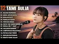Download Lagu Tami Aulia Full Album - Sejauh Mungkin | Lagu Galau Viral Tiktok 2025