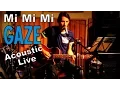 Download Lagu GAZE (live) - Music \u0026 Lyrics by singer-songwriter IULI MAI (aka MI MI MI)
