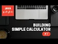 Java Programming - 7 Building Simple Calculator Tamil