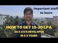 How to get higher package as a JAVA Developer Few mandatory things to learn to get 15-20 LPA