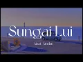Sungai Lui (Lirik) | Aizat Amdan