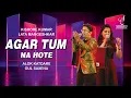 Download Lagu AGAR TUM NA HOTE | अगर तुम न होते | ALOK KATDARE | GUL SAXENA | SIDDHARTH ENTERTAINERS