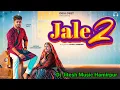 Lagu Jale 2 ( Edm Drop Mix ) Dj Jitesh Music Hamirpur - Sapna Choudhary - Aman Jaji Sahil Sandhu - Shiva