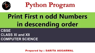 Python Program To Print first n odd numbers in descending order Class 11 12 CS