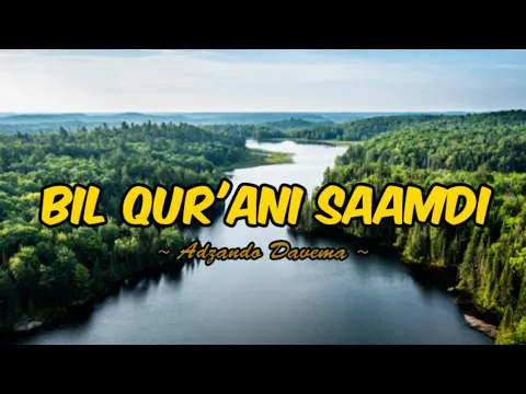 Download MP3 Bil Qur'ani Saamdi ~ Cover by Adzando Davema (lirik)