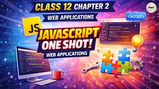 Class 12 JavaScript One Shot Chapter 2 Web Applications Code 803 CBSE 2026 Board Exam FOC Classes