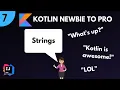 Kotlin Newbie To Pro - STRINGS