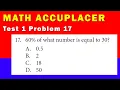 Math Accuplacer - Test 1 Problem 17