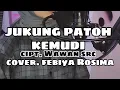 JUKUNG PATOH KEMUDI ||| Cipt. Wawan SRC ||| Cover. Febiya Rosima ||| Arr. HRK Canggu