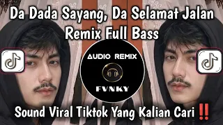 dj da dada sayang da selamat jalan dj stasiun balapan full bass dj viral tiktok terbaru 2026