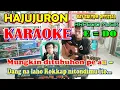Download Lagu KARAOKE HAJUJURON  E = Do - Untuk Suara Cowok [Audio Jernih ]
