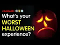 REAL Halloween Stories That Scarred People For Life NSFW Sad Reddit Stories
