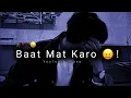 Download Lagu Mujhse Baat Mat Karo Tum 😖! Very Sad Status 2022 | Mood Off Status| Status 2022