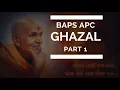 Lagu APC ghazal || BAPS kirtan