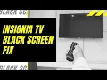 Insignia TV Black Screen Fix - Try This