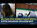 Download Lagu Ibu dan Istri Korban Penembakan Sujud di Hadapan Hakim, Minta Kopda Bazarsah Dihukum Mati