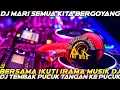 Download Lagu DJ MARI SEMUA KITA BERGOYANG BERSAMA IKUTI IRAMA MUSIK DJ❗️DJ TEMBAK PUCUK TANGAN KE PUCUK