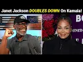 Janet Jackson REBUKES Fake Apology DOUBLES DOWN On Kamala Harris