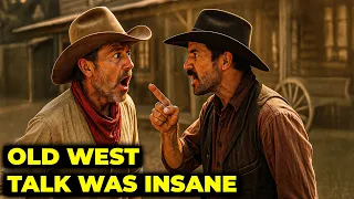 10 Hilariously Strange Cowboy Slang Terms From the Old West