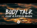 Download Lagu Kane Brown \u0026 Katelyn Brown - Body Talk (Lyrics)