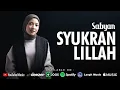 Download Lagu SYUKRAN LILLAH ( شكرا الله ) - SABYAN