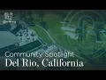Community Spotlight Del Rio California