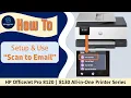 HP OfficeJet Pro 8120 8130 9120 9130 AiO Printer series How to setup use Scan to Email