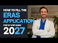 ERAS Application 2027 Step-by-Step Guide Tips on How to Fill the ERAS Residency Application
