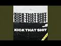 Lagu Kick That Shit