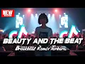 Lagu DJ BEAUTY AND THE BEAT BREAKBEAT REMIX TERBARU 2025