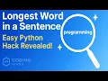 Find the Longest Word in a Sentence Easy Python Hacks Beginner Friendly Explanation Coding Hives