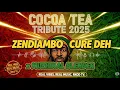 Download Lagu 🔥 COCOA TEA TRIBUTE 2025 Mix Ft MC ZENDIAMBO CURE DEH X MUZHIKAL BLENDER | MBOGINAREE