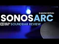 Sonos Arc Shadow Edition Review Premium Dolby Atmos Soundbar