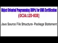 Object Oriented Programming OOPs for JAVA Certification Package Statement