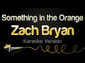 Download Lagu Zach Bryan - Something in the Orange (Karaoke Version)