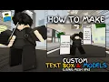 HOW TO MAKE CUSTOM TEXT BOX AND MODELS IN JJS Jujutsu Shenanigans Roblox