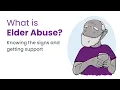What is elder abuse Know the signs and get support