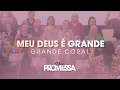 Download Lagu Meu Deus é Grande | Grande Coral IPJC | Encontro Nacional de irmãs 2023